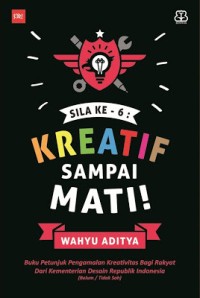 Kreatif Sampai Mati !