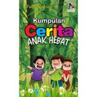 Kumpulan Cerita Anak Hebat