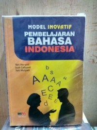 Model Inovatif Pembelajaran  Bahasa Indonesia