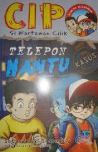 Cip Si Wartawan Cilik Telepon Hantu